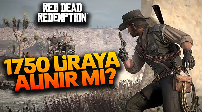 Red Dead Redemption 1 (RDR 1) alınır mı?